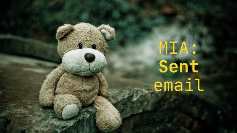 A teddy bear beside the words &ldquo;MIA: Sent email,&rdquo; illustrating a long gap between emails.